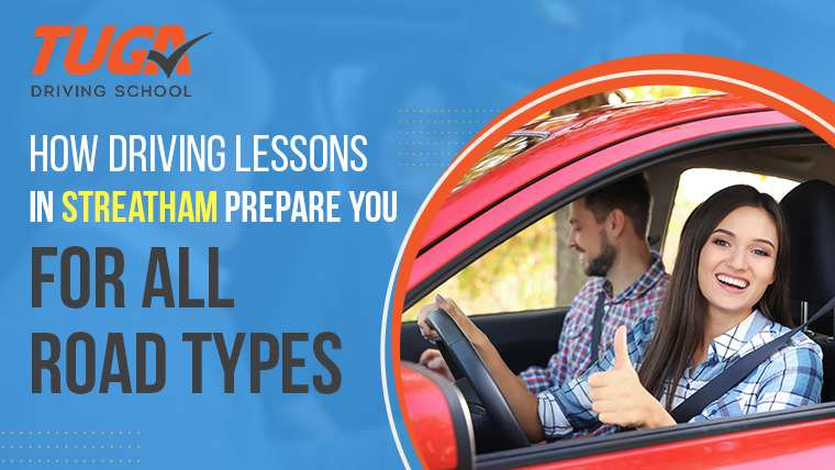 How Driving Lessons in Streatham Prepare You for All Road Types
