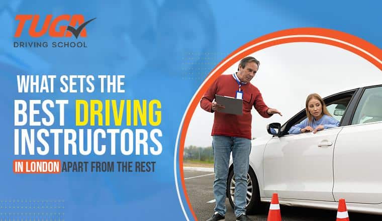 What Sets the Best Driving Instructors in London Apart from the Rest