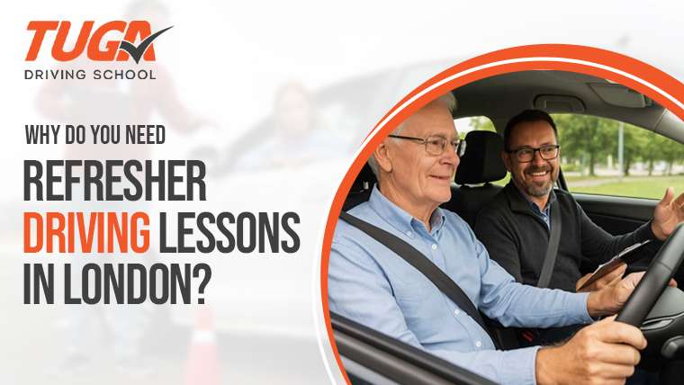 Why Do You Need Refresher Driving Lessons in London?